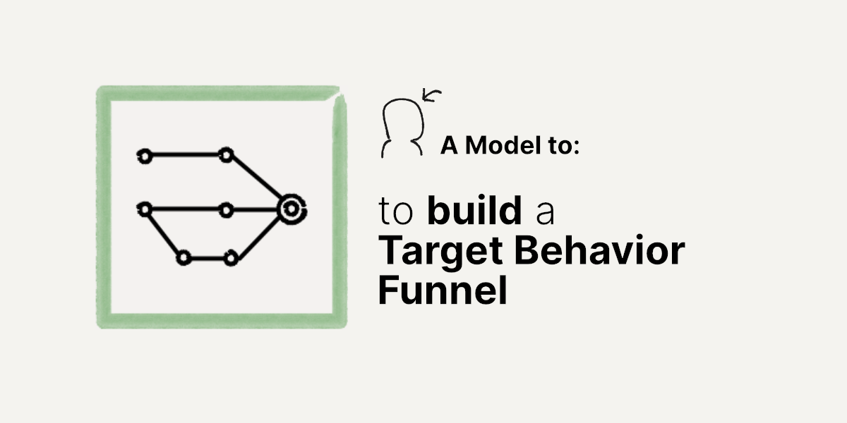 6. Target Behavior Funnel